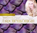 Trancereise zur Drachenkönigin, Audio CD